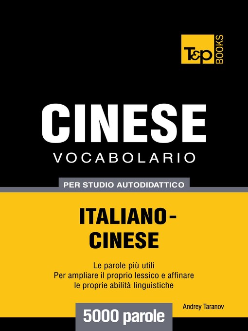Title details for Vocabolario Italiano-Cinese per studio autodidattico by Andrey Taranov - Available